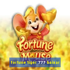 fortune tiger 777 baixar